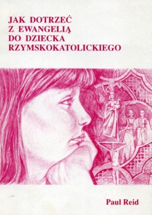Jak dotrzeć z ewangelią do dziecka...