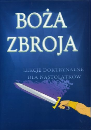 BOŻA ZBROJA-CYKL LEKCJI DLA NASTOLATKÓW