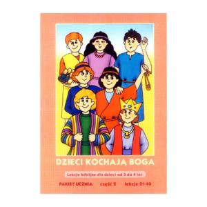 Dzieci kochają Boga. Pakiet ucznia cz. 2