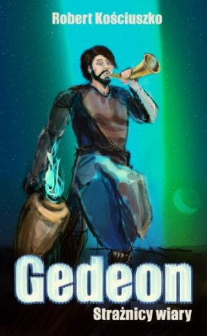 Gedeon - Strażnicy wiary