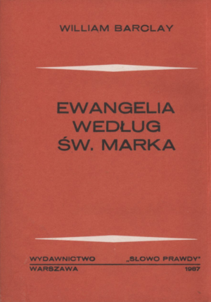 Ewangelia według św. Marka - Komentarz Barclay