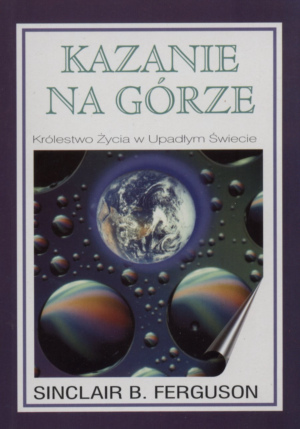 Kazanie na Górze Królestwo Życia w Upadłym Świecie