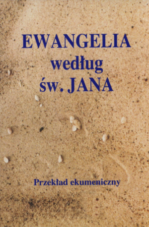 Ewangelia według św. Jana  Przekład ekumeniczny