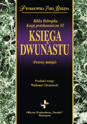 Księga Dwunastu / Prorocy mniejsi