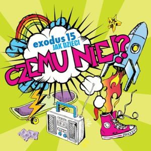 Exodus 15 - Czemu nie