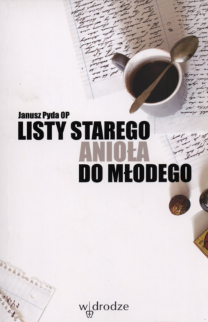 Listy starego anioła do młodego