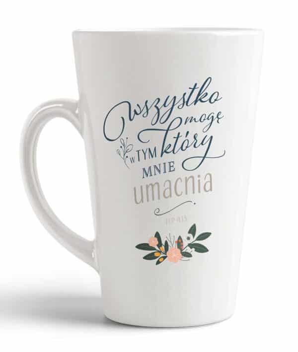 Kubek wysoki latte Wszystko mogę w Tym, który...