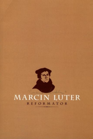 Marcin Luter - Reformator