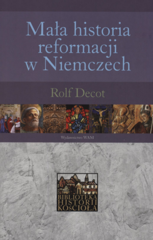 Mała historia reformacji w Niemczech