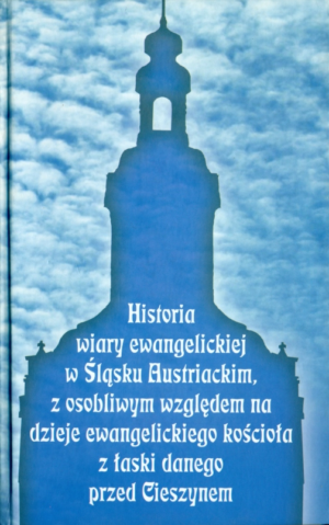 Historia wiary ewangelickiej w Śląsku Austriackim