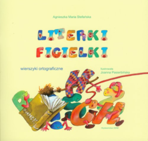 Literki - figielki. Wierszyki ortograficzne
