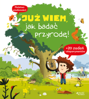 Już wiem jak badać przyrodę !