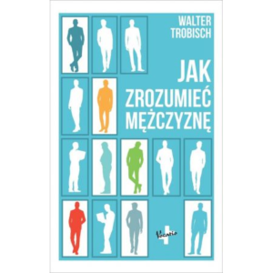 Jak zrozumieć mężczyznę