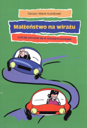 Małżeństwo na wirażu ...