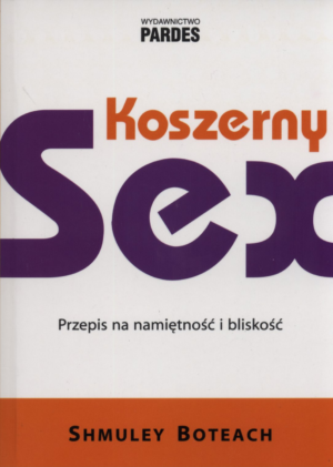 Koszerny sex - przepis na namiętność i bliskość