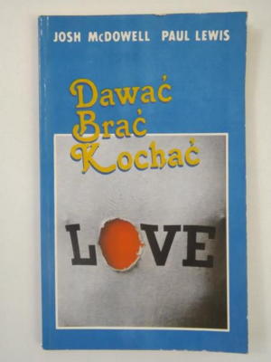 DAWAĆ BRAĆ KOCHAĆ