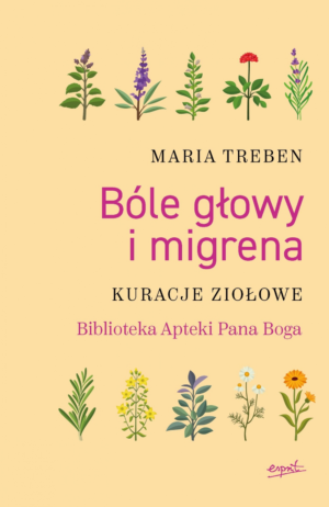 Bóle głowy i migrena Kuracje ziołowe