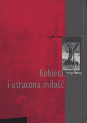 Kobieta i utracona miłość