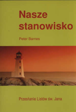 Nasze stanowisko - przesłanie Listów św. Jana