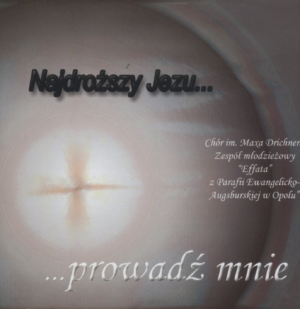 NAJDROŻSZY JEZU PROWADŹ MNIE