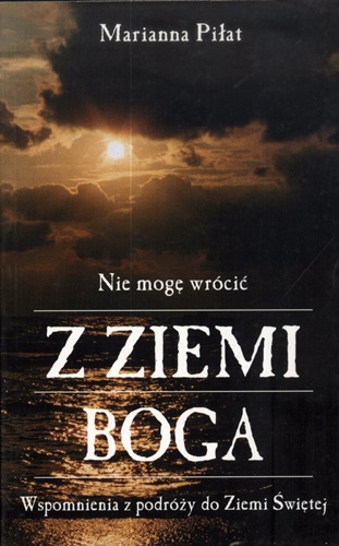 Nie mogę wrócić z ziemi Boga