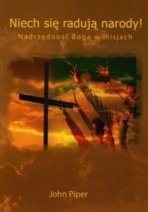 Niech się radują narody - nadrzędność Boga w misji