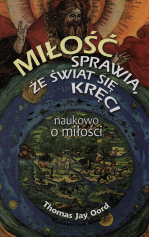 Miłość sprawia, że świat się kręci.