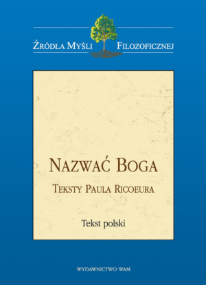 Nazwać Boga - teksty Paula Ricoeura