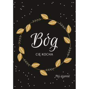 Mój dziennik  Bóg cię kocha