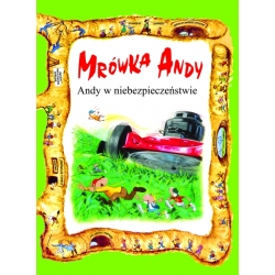 Mrówka Andy - Andy w niebezpieczeństwie
