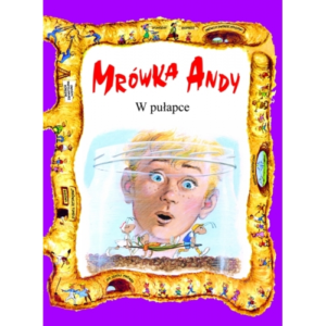 Mrówka Andy - W pułapce