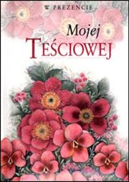 MOJEJ TEŚCIOWEJ