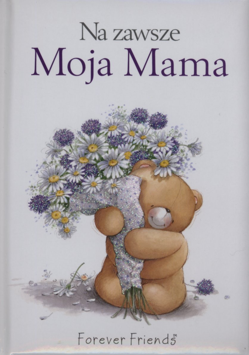 Na zawsze Moja Mama