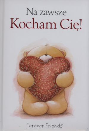 Na zawsze Kocham Cię!