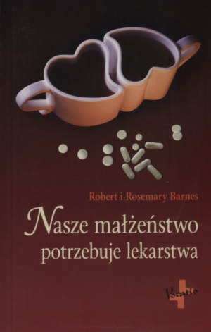 Nasze małżeństwo potrzebuje lekarstwa