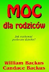 Moc dla rodziców - jak wychować posłuszne dziecko