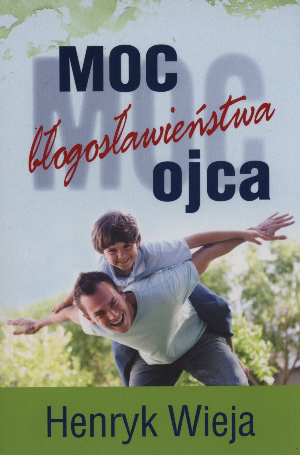 Moc błogosławieństwa ojca