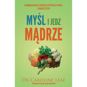 Myśl i jedz mądrze