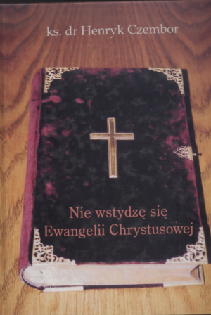 NIE WSTYDZĘ SIĘ EWANGELII CHRYSTUSOWEJ