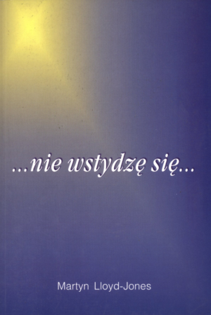 Nie wstydzę się...