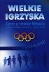 Wielkie igrzyska - życie proroka Eliasza