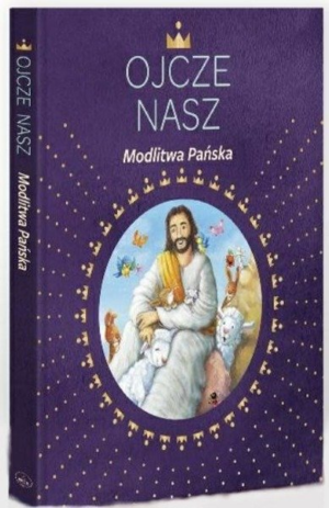 Ojcze Nasz Modlitwa Pańska