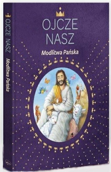 Ojcze Nasz Modlitwa Pańska