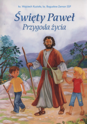 Święty Paweł - Przygoda życia