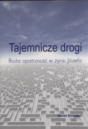 Tajemnicze drogi. Boża opatrzność w życiu Józefa
