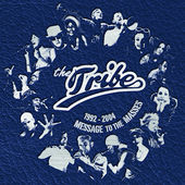 The Tribe - Message to the masses