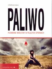 Paliwo - płomienne modlitwy w palących sprawach