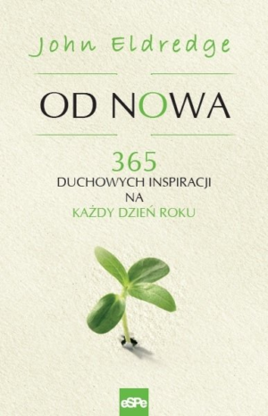 Od nowa 365 duchowych inspiracji