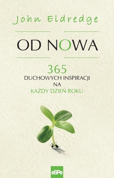 Od nowa 365 duchowych inspiracji