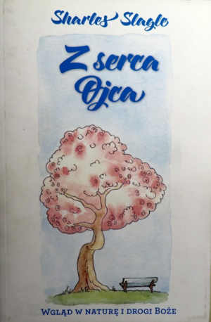 Z serca ojca Wgląd w naturę i drogi Boże